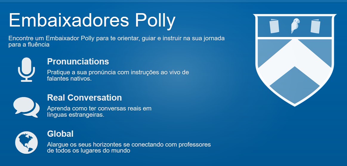Embaixadores Polly são professores para aulas particulares que vão auxiliar no aprendizado do novo idioma.
